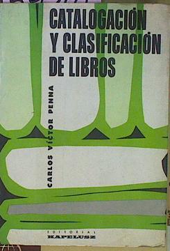 Imagen del vendedor de Catalogacin Y Clasificacin De Libros a la venta por Almacen de los Libros Olvidados