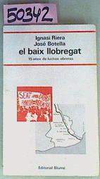 Bild des Verkufers fr El Baix Llobrega 15 Aos De Luchas Obreras zum Verkauf von Almacen de los Libros Olvidados