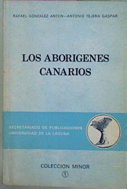 Image du vendeur pour Los Aborgenes Canarios Gran Canaria Y Tenerife mis en vente par Almacen de los Libros Olvidados