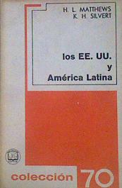 Image du vendeur pour Los EE. UU. Y Amrica Latina De Monroe A Fidel Castro mis en vente par Almacen de los Libros Olvidados