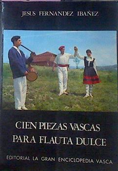 Imagen del vendedor de Cien Piezas Vascas Para Flauta Dulce a la venta por Almacen de los Libros Olvidados