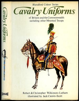 Seller image for Cavalry Uniforms of Britain and the Commonwealth Including Other Mounted Troops for sale by Little Stour Books PBFA Member