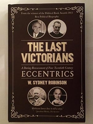 Immagine del venditore per The Last Victorians: A Daring Reassessment of Four Twentieth Century Eccentrics venduto da Beach Hut Books