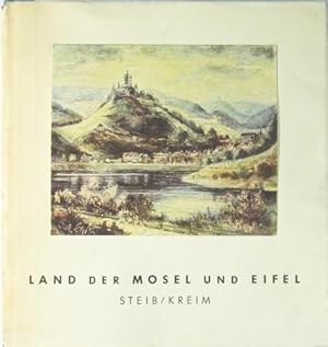 Immagine del venditore per Land der Mosel und Eifel. Nach Radierungen und lbildern von Josef Steib. venduto da Rotes Antiquariat