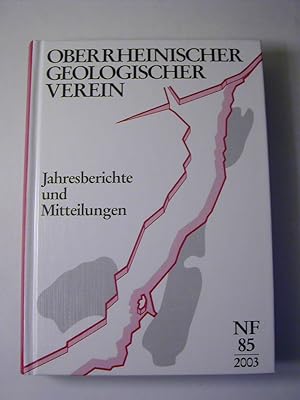Immagine del venditore per Jahresberichte und Mitteilungen des Oberrheinischen Geologischen Vereins NF Bd. 85 / 2003 venduto da Antiquariat Fuchseck