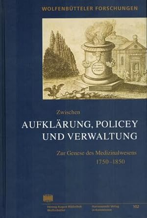 Imagen del vendedor de Zwischen Aufklrung, Policey und Verwaltung: Zur Genese des Medizinalwesens 1750-1850. a la venta por Occulte Buchhandlung "Inveha"