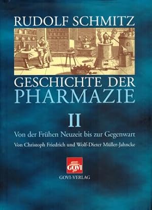 Immagine del venditore per Rudolf Schmitz: Geschichte der Pharmazie. Band II. Von der Frhen Neuzeit bis zur Gegenwart. venduto da Occulte Buchhandlung "Inveha"