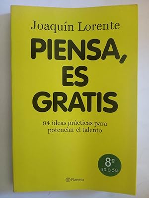 Seller image for Piensa, es gratis. 84 ideas prcticas para potenciar el talento for sale by Librera Ofisierra