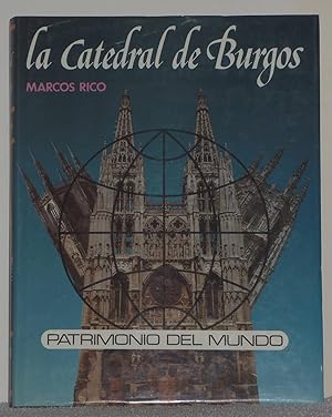 Imagen del vendedor de La Catedral de Burgos. Patrimonio del mundo a la venta por Los libros del Abuelo