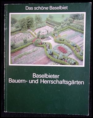 Bild des Verkufers fr Baselbieter Bauern- und Herrschaftsgrten zum Verkauf von ANTIQUARIAT Franke BRUDDENBOOKS