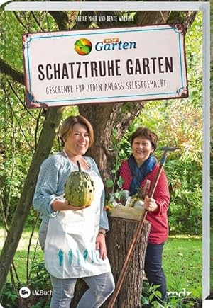 Immagine del venditore per MDR Garten - Schatztruhe Garten : Geschenke fr jeden Anlass selbst gemacht. venduto da AHA-BUCH GmbH