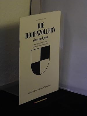 Bild des Verkufers fr Die Hohenzollern einst und jetzt - zum Verkauf von Erlbachbuch Antiquariat