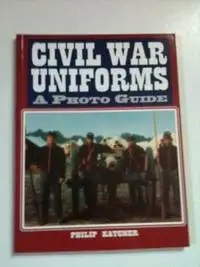 Bild des Verkufers fr Civil War Uniforms A Photo Guide zum Verkauf von WellRead Books A.B.A.A.
