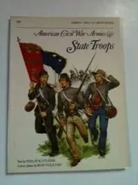 Seller image for American Civil War Armies (4) State Troops for sale by WellRead Books A.B.A.A.