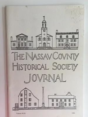 Bild des Verkufers fr The Nassau County Historical Society Journal. Volume XLIX, 1994 zum Verkauf von WellRead Books A.B.A.A.