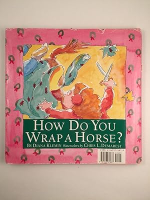 Bild des Verkufers fr How Do You Wrap A Horse zum Verkauf von WellRead Books A.B.A.A.