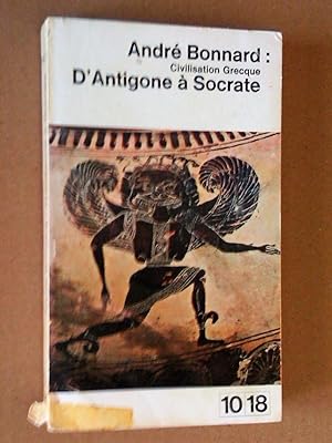 Civilisation grecque d'Antigone à Socrate
