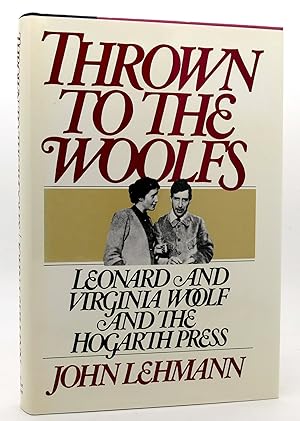 Seller image for THROWN TO THE WOOLFS Leonard and Virginia Woolf and the Hogarth Press for sale by Rare Book Cellar