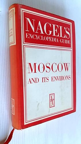 Seller image for Nagel's Encyclopedia Guide Moscow and Its Environs for sale by Your Book Soon