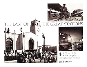 The Last Of The Great Stations: 40 Years Of The Los Angeles Union Passenger Terminal