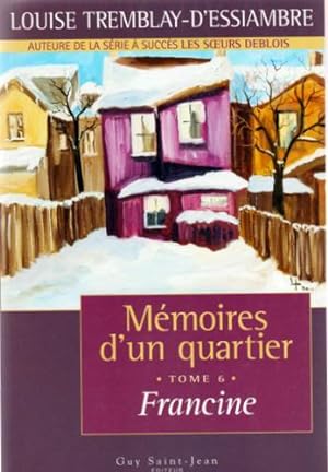 Seller image for Mmoires d'un quartier, tome 6: Francine for sale by Livres Norrois