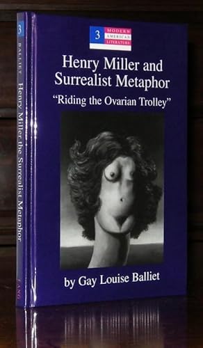 Seller image for Henry Miller and Surrealist Metaphor: Riding the Ovarian Trolley (Modern American Literature) for sale by Moroccobound Fine Books, IOBA