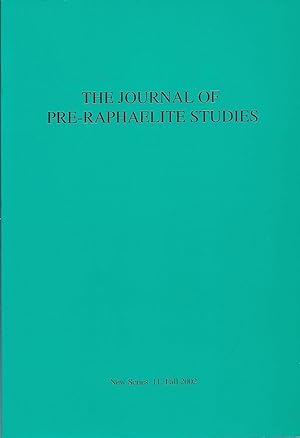 Bild des Verkufers fr The Journal of Pre-Raphaelite Studies New Series 11: Fall 2002 zum Verkauf von Charles Lewis Best Booksellers