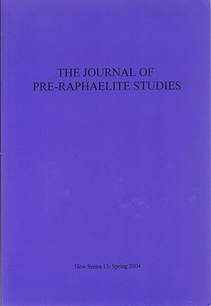 Bild des Verkufers fr The Journal of Pre-Raphaelite Studies New Series 13: Spring 2004 zum Verkauf von Charles Lewis Best Booksellers