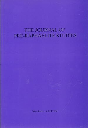 Bild des Verkufers fr The Journal of Pre-Raphaelite Studies New Series 13: Fall 2004 zum Verkauf von Charles Lewis Best Booksellers