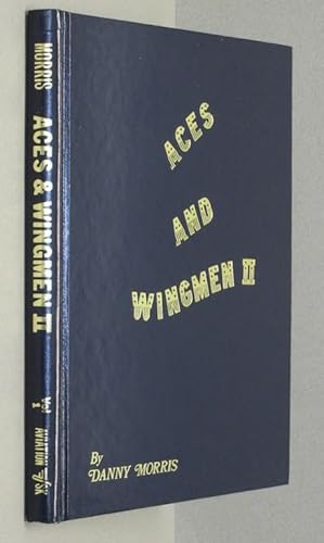 Seller image for Aces and Wingmen II, Vol. 1: : Men, Machines, and Units of the United States Army Air Force, Eighth Fighter Command and 354th Fighter Group, Ninth Air Force, 1943-5 for sale by Eyebrowse Books, MWABA