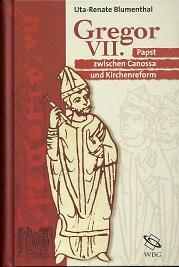 Immagine del venditore per Gregor VII. Papst zwischen Canossa und Kirchenreform. venduto da Antiquariat Axel Kurta