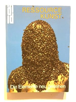 Ressource Kunst. Die Elemente neu gesehen.