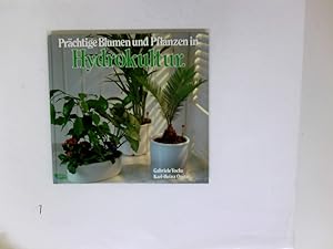 Seller image for Prchtige Blumen und Pflanzen in Hydrokultur. for sale by Antiquariat Buchhandel Daniel Viertel