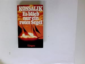 Bild des Verkufers fr Es blieb nur ein rotes Segel: zum Verkauf von Antiquariat Buchhandel Daniel Viertel