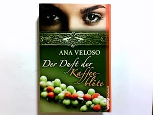 Seller image for Der Duft der Kaffeeblte : Roman. Ana Veloso / WeltbildTaschenbuch for sale by Antiquariat Buchhandel Daniel Viertel