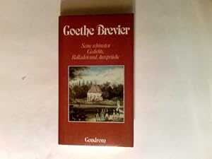 Seller image for Goethe-Brevier : seine schnsten Gedichte, Balladen u. Aussprche. for sale by Antiquariat Buchhandel Daniel Viertel