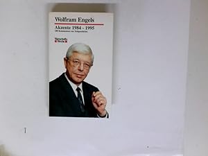 Akzente 1984 - 1995 : 100 Kommentare zur Zeitgeschichte. Wolfram Engels