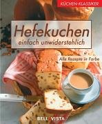 Image du vendeur pour Hefekuchen : einfach unwiderstehlich ; alle Rezepte in Farbe. [Autor: Bernd Schiansky. Fotos: Odette Teubner ; Kerstin Mosny. Red.: Claudia Bruckmann-Brunig] / Kchen-Klassiker mis en vente par Antiquariat Buchhandel Daniel Viertel