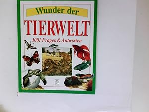 Bild des Verkufers fr Wunder der Tierwelt 1001 Fragen und Antworten zum Verkauf von Antiquariat Buchhandel Daniel Viertel