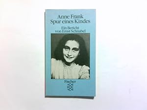 Bild des Verkufers fr Anne Frank : Spur e. Kindes ; e. Bericht. von Ernst Schnabel / Fischer-Taschenbcher ; 5089 zum Verkauf von Antiquariat Buchhandel Daniel Viertel