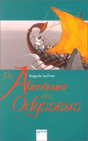 Bild des Verkufers fr Die Abenteuer des Odysseus : e. Neubearb. d. Sagenstoffes fr d. Jugend. Auguste Lechner / Arena-Taschenbuch ; Bd. 1370 zum Verkauf von Antiquariat Buchhandel Daniel Viertel