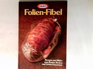 Seller image for Kraft-Folien-Fibel .Rezepte und Bilder vom Braten, Backen und Schn-Verpacken. for sale by Antiquariat Buchhandel Daniel Viertel