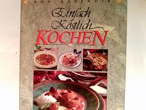 Seller image for Einfach kstlich kochen. for sale by Antiquariat Buchhandel Daniel Viertel