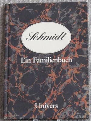 Seller image for Schmidt. Ein Familienbuch for sale by Antiquariat Buchhandel Daniel Viertel