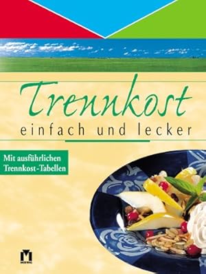 Immagine del venditore per Trennkost einfach und lecker. venduto da Antiquariat Buchhandel Daniel Viertel