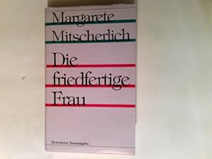 Seller image for Die friedfertige Frau : eine psychoanalytische Untersuchung zur Aggression der Geschlechter. for sale by Antiquariat Buchhandel Daniel Viertel