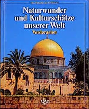 Bild des Verkufers fr Naturwunder und Kulturschtze unserer Welt, Vorderasien zum Verkauf von Versandantiquariat Felix Mcke