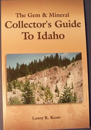 Seller image for THE GEM & MINERAL COLLECTOR'S GUIDE TO IDAHO for sale by Wilson Book Research