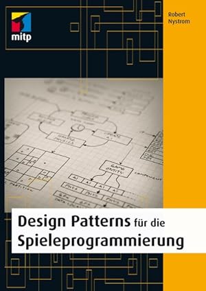 Seller image for Design Patterns fr die Spieleprogrammierung for sale by Roland Antiquariat UG haftungsbeschrnkt