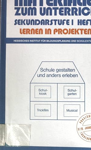 Seller image for Schule gestalten und anders erleben. Materialien zum Unterricht / Sekundarstufe I / Lernen in Projekten ; 8 for sale by books4less (Versandantiquariat Petra Gros GmbH & Co. KG)